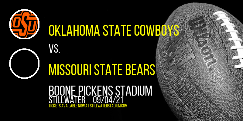 Oklahoma State Cowboys vs. Missouri State Bears at Boone Pickens Stadium tickets Oklahoma State Cowboys vs. Missouri State Bears at Boone Pickens Stadium