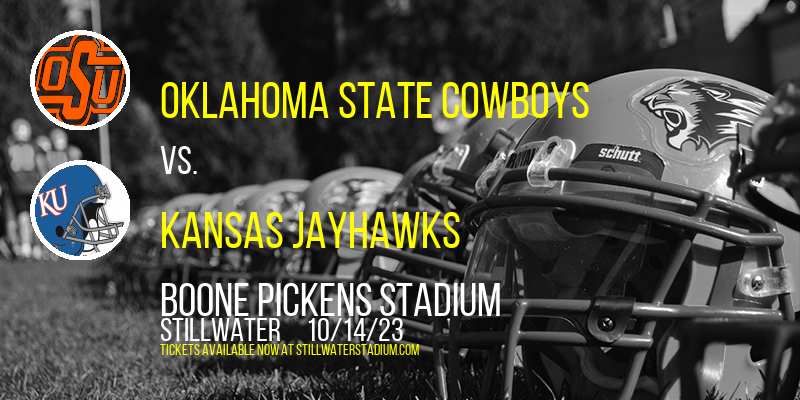 Oklahoma State Cowboys vs. Kansas Jayhawks at Boone Pickens Stadium